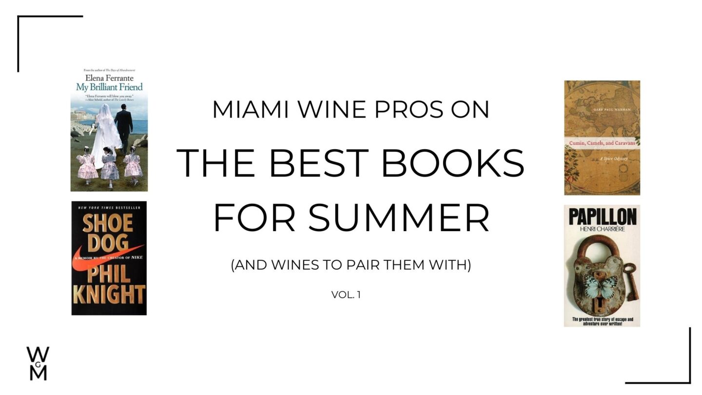 Summer reading: Miami Wine Pros Share Their Favorite Books For Summer – and Wines to Pair Them With (Vol. 1)